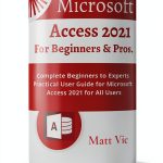 Microsoft Access Database Guide by Matt Vic Kindle eBook 176‑Page-0